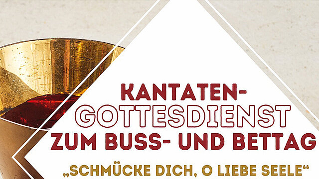 Evang.- Luth. Kirchengemeinde: Kantaten-Gottesdienst zum Buss- und Bettag