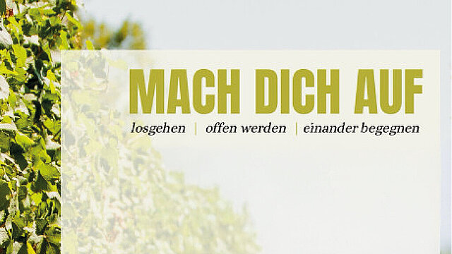 Evang.-Luth. Kirchengemeinde: „Mach dich auf – losgehen – offen werden – einander begegnen“